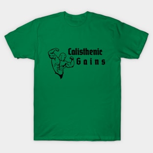 CALISTHENICS GAINS - design for bodyweight athletes T-Shirt
